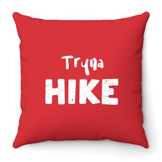 Tryna Hike - Hiking Throw Pillows