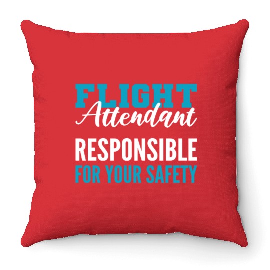 Responsible for Safety Cabin Crew Gift Throw Pillows