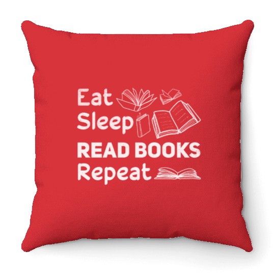 Eat Sleep Read Books Repeat Bookworm Book Lover Throw Pillows