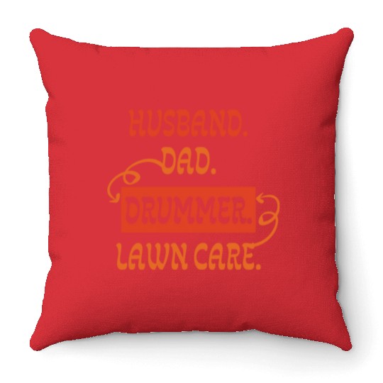 Husband Dad Drummer Lawn Care Drums Mowing men Throw Pillows