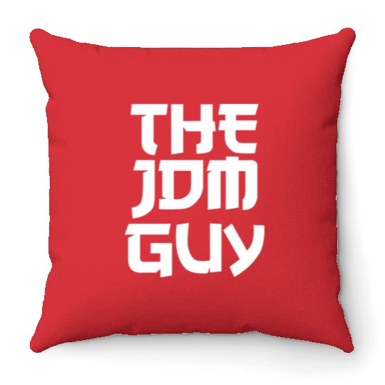 The JDM Guy white text japanese car lover Throw Pillows