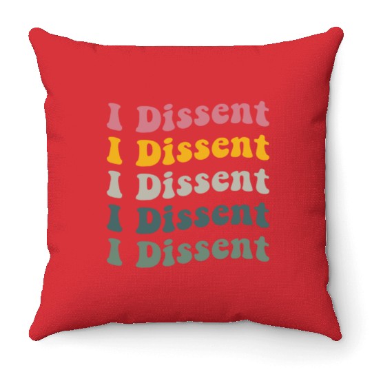 I Dissent Protect Roe V Wade Throw Pillows Notorious Rbg