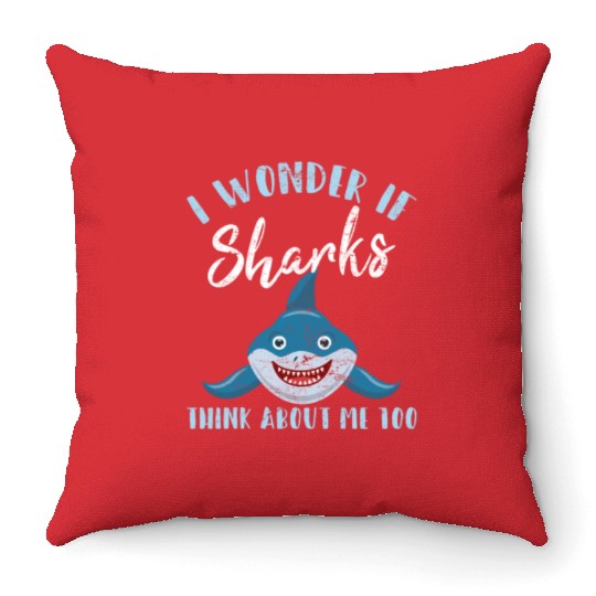 I Wonder If Sharks Think About Me Too Funny Shark Throw Pillows