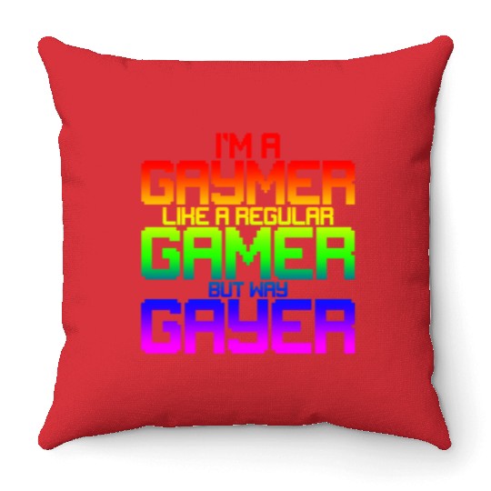 I'm A Gaymer, Like A Regular Gamer But Way Gayer 2 Throw Pillows