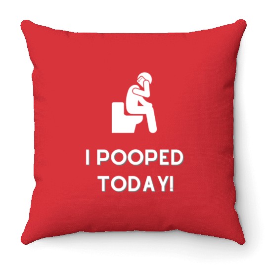 Funny I Pooped Today Funny Poop Birthday Throw Pillows