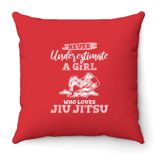 Never Underestimate A Girl Who Loves JiuJitsu BJJ Throw Pillows