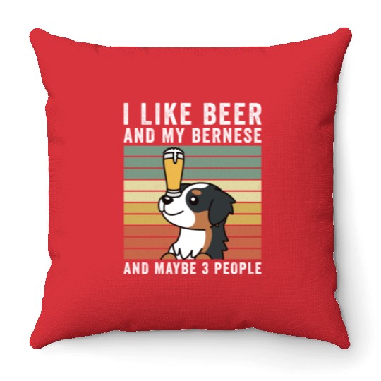 I Like Beer And My Bernese Mountain Dog Throw Pillows
