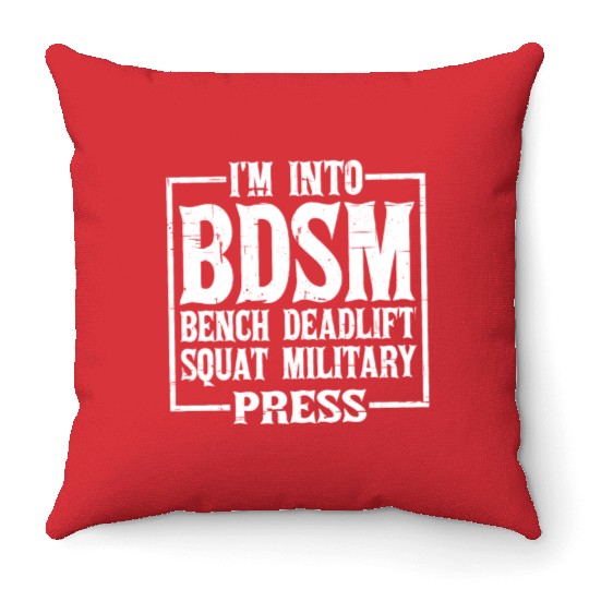 Im Into BDSM Bench Squat Deadlift Military Press12 Throw Pillows