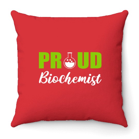 Proud Biochemist Microbiologist Gift Throw Pillows