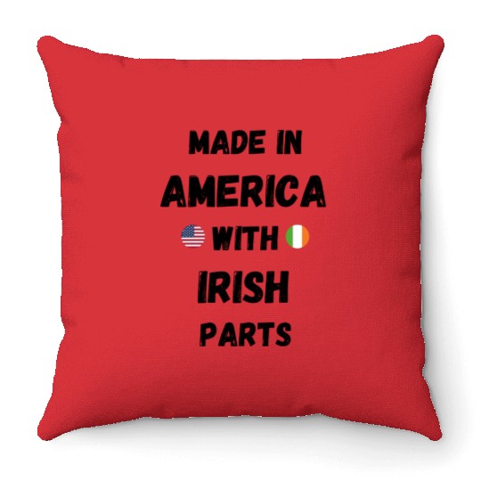 MADE IN AMERICA WITH IRISH PARTS Throw Pillows