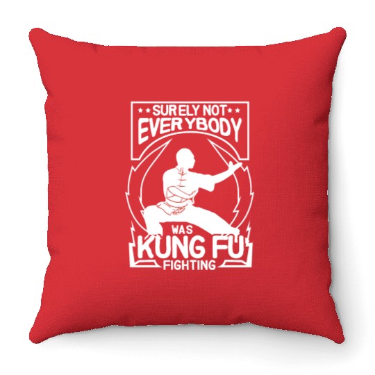 Not Everybody Was Doing Kung Fu Throw Pillows
