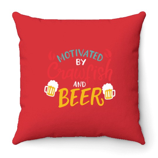 Motivated By Crawfish & Beer Throw Pillows