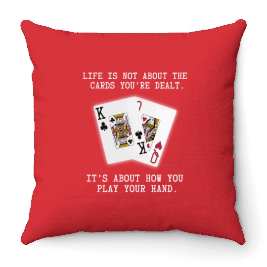 Inspirational Saying Poker Playing Cards Quote Throw Pillows