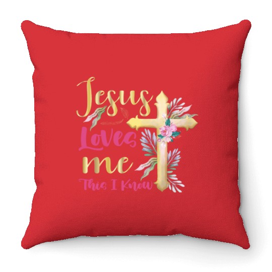 Jesus Loves Me This I Know Easter Day Quotes Throw Pillows