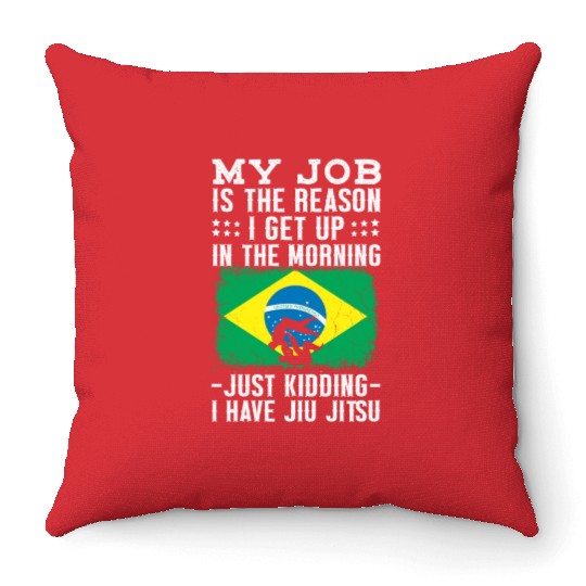Brazilian Jiu Jitsu Sarcastic Quote MMA BJJ Throw Pillows