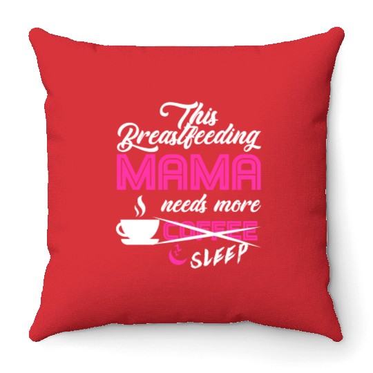 Breastfeeding Mom Mama Normalized Awareness Throw Pillows