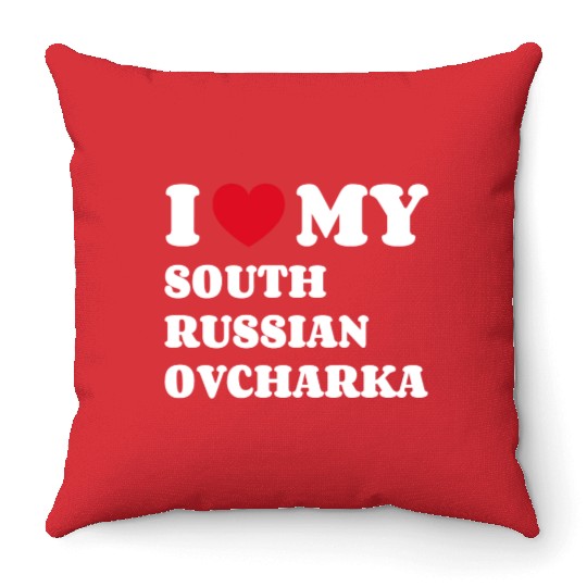 I Love My South Russian Ovcharka Throw Pillows