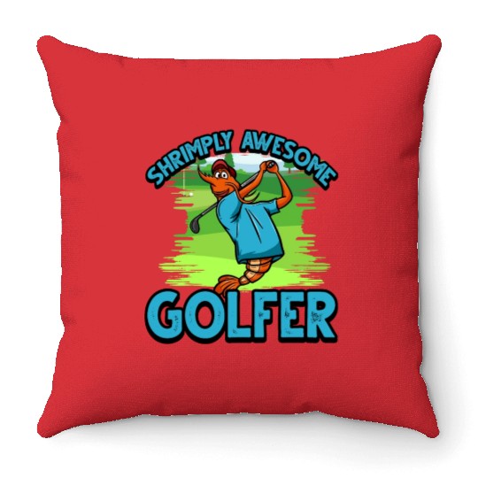 Funny Shrimp/Prawn Pun Golfer. Shrimply Awesome Throw Pillows