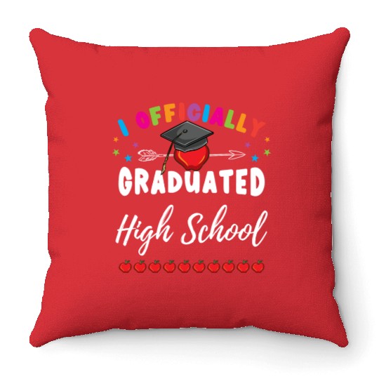 I Officially Graduated High School Throw Pillows