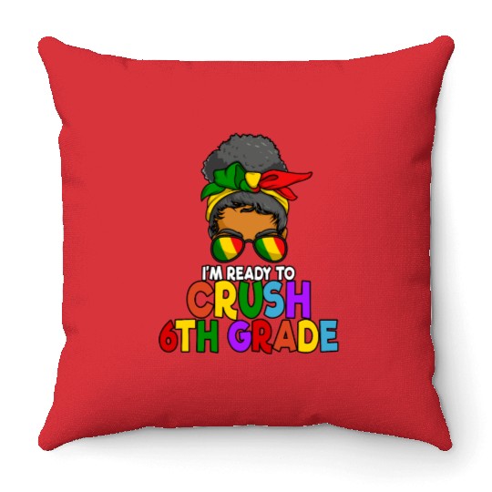 Juneteenth Messy Bun I'm Ready To Crush 6th Grade Throw Pillows