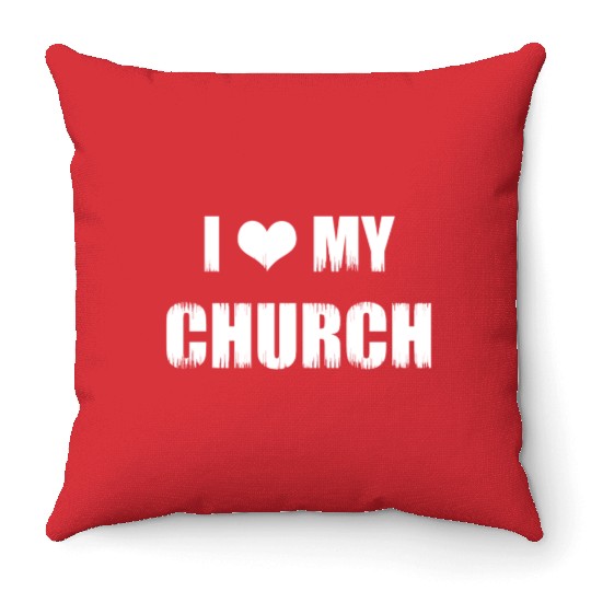 Christianity Gifts I Love My Church Christian Throw Pillows