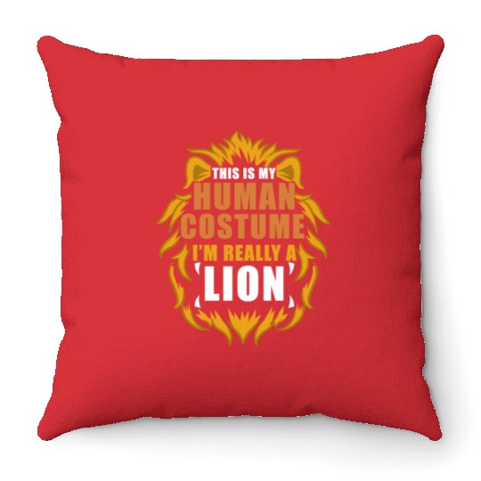 This Is My Human Costume I m Really A Lion Throw Pillows
