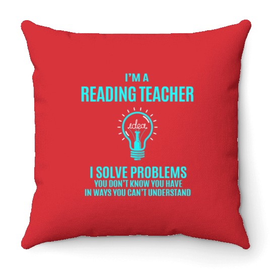 Reading Teacher Throw Pillows - I Solve Problems Gift It