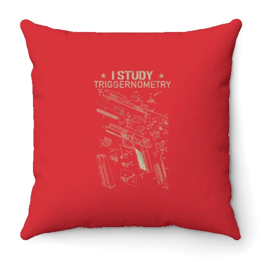 I Study Triggernometry Funny Gun Lover Throw Pillows