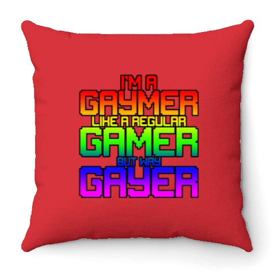 I'm A Gaymer, Like A Regular Gamer But Way Gayer 2 Throw Pillows