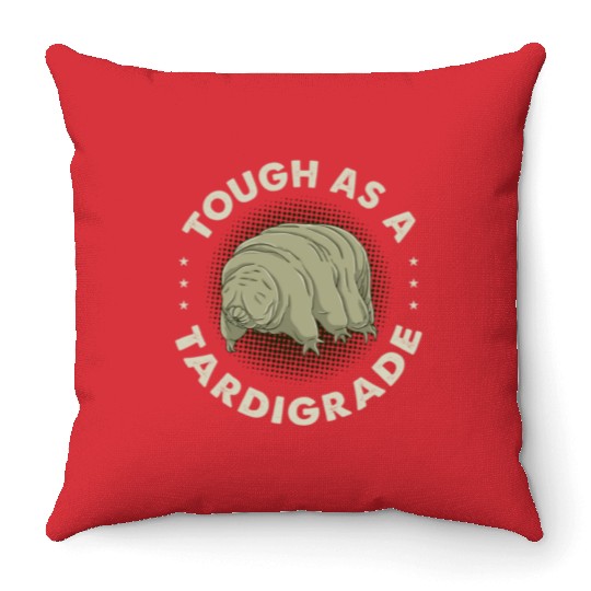 Tough As A Tardigrade for Tardigrade Lover Throw Pillows