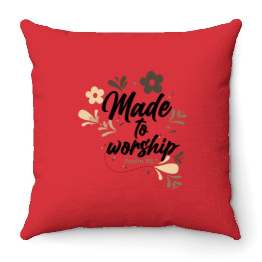 Christianity Made to Worship Christian Gift Ideas Throw Pillows
