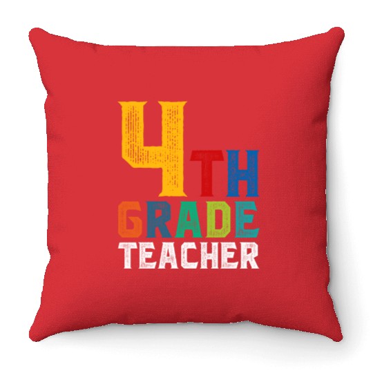 4th Grade Teacher Throw Pillows