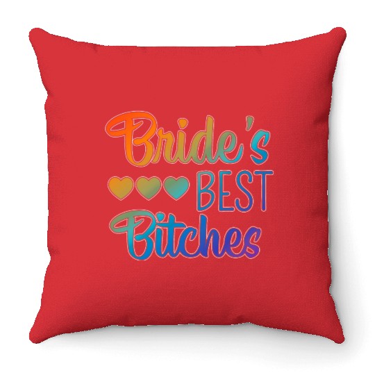 Bachelorette Party Bride's Best Bitches Gift Throw Pillows