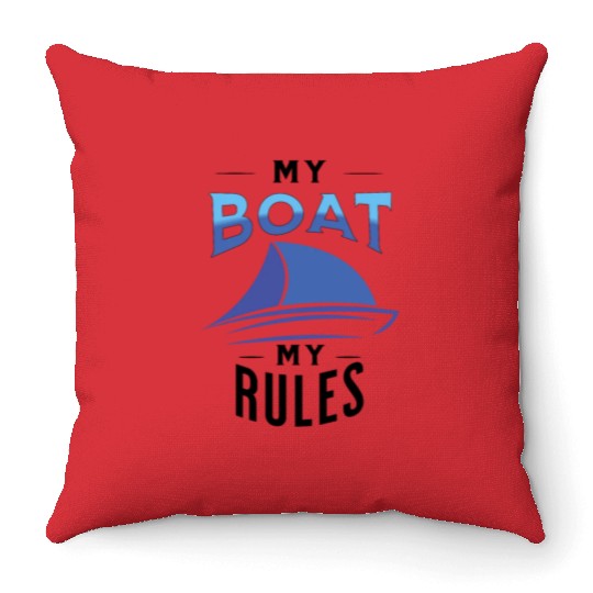 My boat my rules nice Throw Pillows sailors and skipper