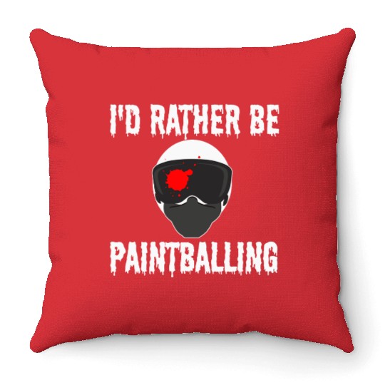 I'D Rather Be Paintballing Paintball Son Dad Throw Pillows