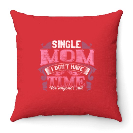 Single Mother Mom Son Gift Idea Throw Pillows