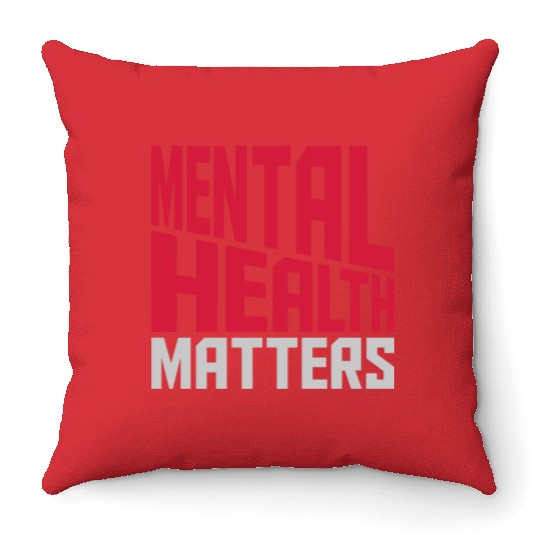 mental health matters quote Throw Pillows