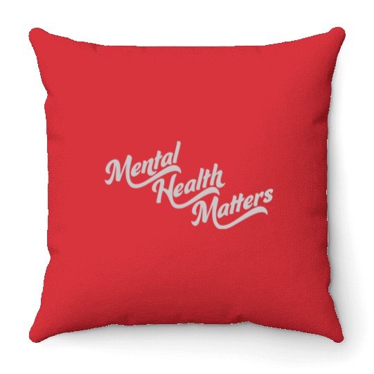 mental health matters quote Throw Pillows