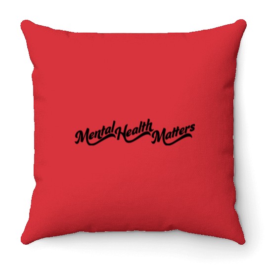mental health matters quote Throw Pillows
