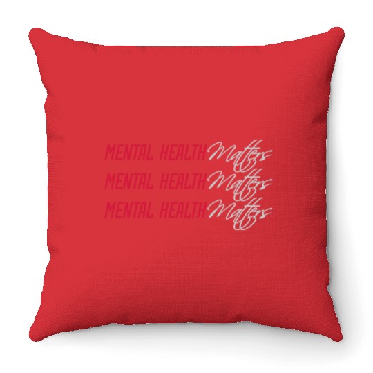 mental health matters quote Throw Pillows
