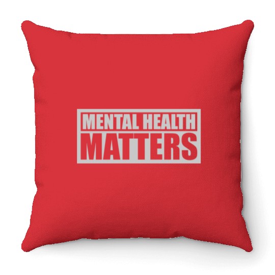 mental health matters quote Throw Pillows