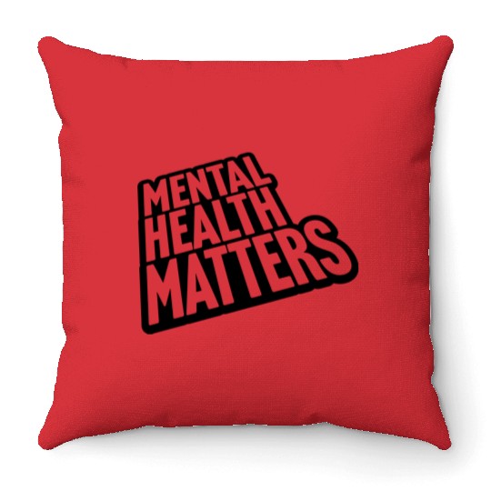 mental health matters quote Throw Pillows