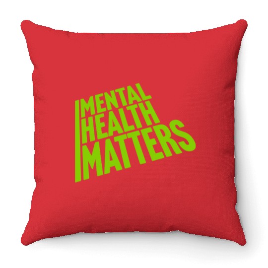 mental health matters quote Throw Pillows