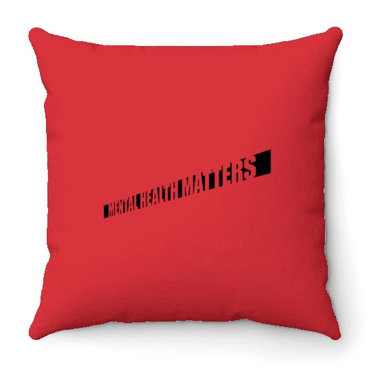 mental health matters quote Throw Pillows