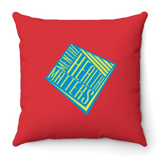 mental health matters quote Throw Pillows