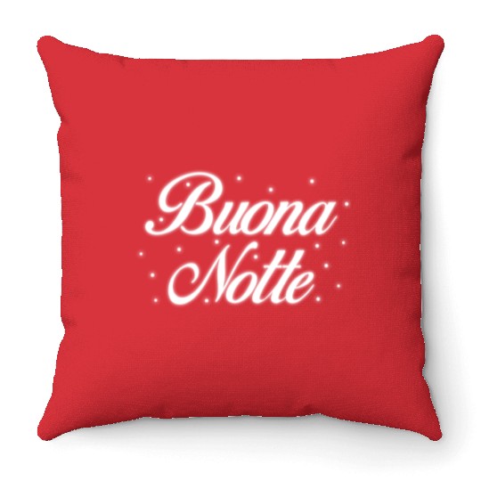 Buona Notte Italian Italian Good Night Throw Pillows