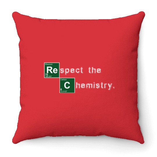 Respect the Chemistry Breaking Bad Throw Pillows