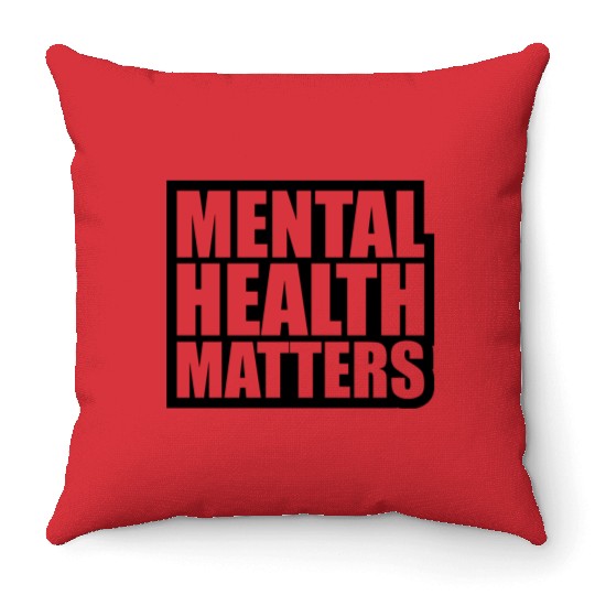 mental health matters quote Throw Pillows