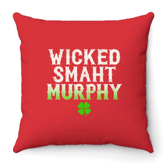 Wicked Smaht Murphy Clan Boston Irish Slang Throw Pillows