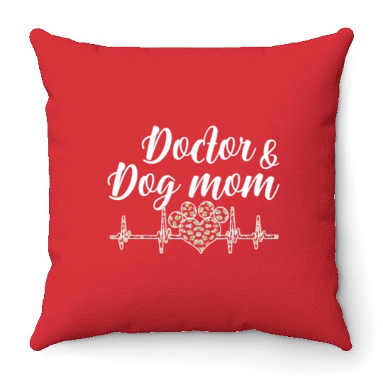 Doctor And Dog Mom Cute Dog Lover Women Throw Pillows